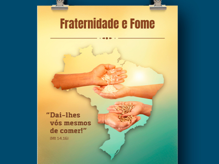 Fome é tema da Campanha da Fraternidade pela terceira vez
